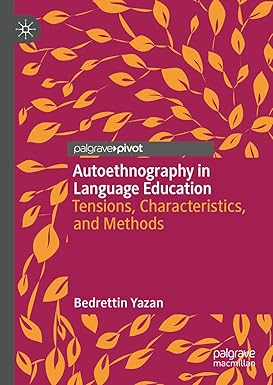 eBook For Autoethnography in Language Education Tensions, Characteristics, and Methods 1st Edition