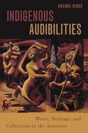 eBook For Indigenous Audibilities 1st Edition By Amanda Minks