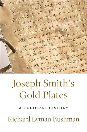 eBook For Joseph Smith's Gold Plates 1st Edition By Richard Lyman Bushman
