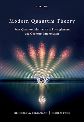 eBook For Modern Quantum Theory 1st Edition By Reinhold Bertlmann, Nicolai Friis