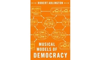 eBook For Musical Models of Democracy 1st Edition By Robert Adlington