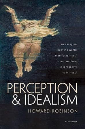 eBook For Perception and Idealism 1st Edition By Howard Robinson