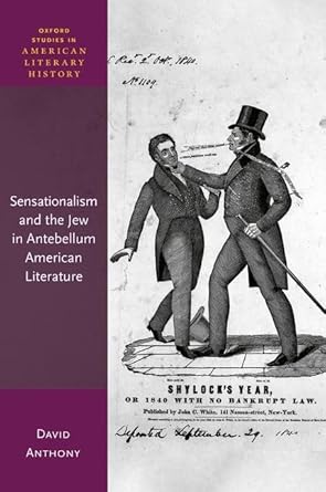 Sensationalism and the Jew in Antebellum American Literature 1st Edition By David Anthony